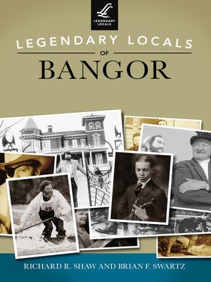 cover image of Legendary Locals of Bangor
